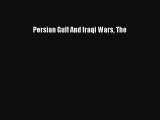 [PDF] Persian Gulf And Iraqi Wars The Download Full Ebook