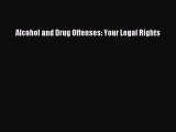 [PDF] Alcohol and Drug Offenses: Your Legal Rights Download Online