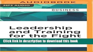 Read Leadership and Training for the Fight: A Few Thoughts on Leadership and Training from a