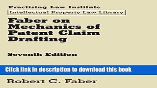 Read Faber on Mechanics of Patent Claim Drafting (June 2016 Edition) (Intellectual Property Law
