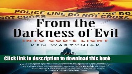 Read From the Darkness of Evil Into God s Light  Ebook Free