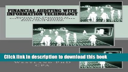 [Read PDF] Financial Auditing with Information Technology: Meeting the Challenge of Cloud