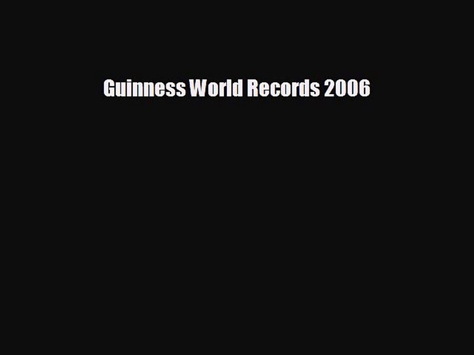 FREE PDF Guinness World Records 2006  BOOK ONLINE