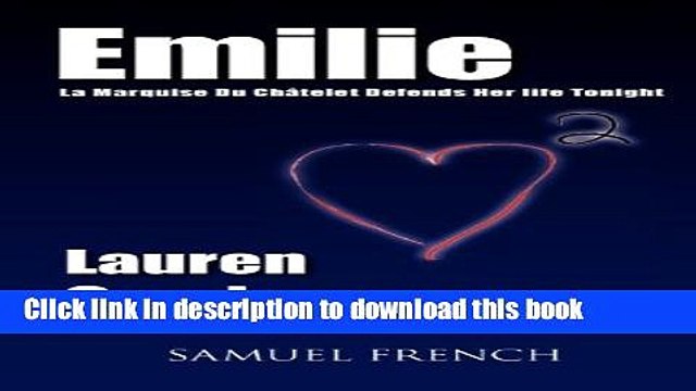 Read Emilie: La Marquise Du Ch Telet Defends Her Life Tonight PDF Online