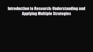 Read Introduction to Research: Understanding and Applying Multiple Strategies PDF Online