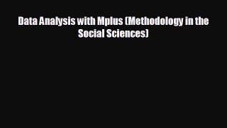 FREE PDF Data Analysis with Mplus (Methodology in the Social Sciences)  BOOK ONLINE