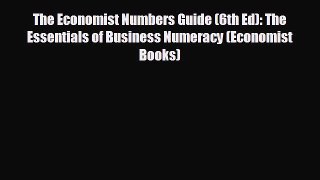 READ book The Economist Numbers Guide (6th Ed): The Essentials of Business Numeracy (Economist