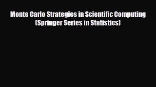 READ book Monte Carlo Strategies in Scientific Computing (Springer Series in Statistics) READ
