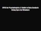 READ book SPSS for Psychologists: A Guide to Data Analysis Using Spss for Windows READ ONLINE
