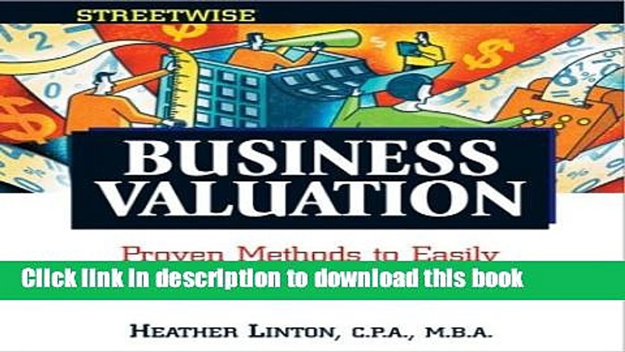 [Read PDF] Streetwise Business Valuation: Proven Methods to Easily Determine the True Value of