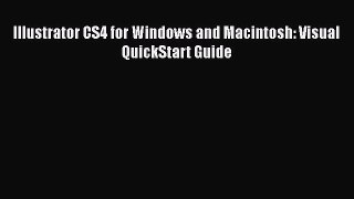 READ book Illustrator CS4 for Windows and Macintosh: Visual QuickStart Guide#  FREE BOOOK