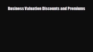 Free [PDF] Downlaod Business Valuation Discounts and Premiums  DOWNLOAD ONLINE
