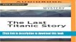 Download The Last Titanic Story PDF Free