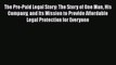 READ book  The Pre-Paid Legal Story: The Story of One Man His Company and Its Mission to Provide