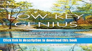 Download Book Low-Key Genius: The Life and Work of Landscape-Gardener O.C. Simonds ebook textbooks