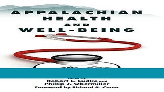 Read Appalachian Health and Well-Being Ebook Free