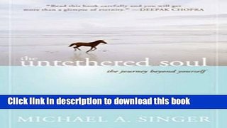 Download The Untethered Soul: The Journey Beyond Yourself PDF Online