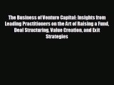 FREE PDF The Business of Venture Capital: Insights from Leading Practitioners on the Art of