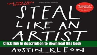 Download Steal Like an Artist: 10 Things Nobody Told You About Being Creative PDF Free