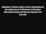 Read Alzheimer's Stroke & Others: Basic Information for the Layperson on 31 Diseases or Disorders