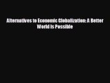 Free [PDF] Downlaod Alternatives to Economic Globalization: A Better World Is Possible  DOWNLOAD