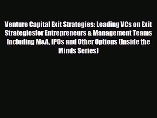 READ book Venture Capital Exit Strategies: Leading VCs on Exit Strategiesfor Entrepreneurs