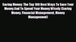 FREE PDF Saving Money: The Top 100 Best Ways To Save Your Money And To Spend Your Money Wisely