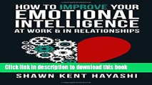 [Read PDF] How to Improve Your Emotional Intelligence At Work   In Relationships Free Books