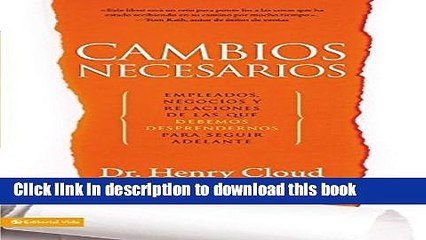 [Download] Cambios Necesarios: Empleados, negocios y relaciones de los que debemos desprendernos