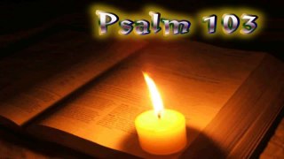 (19) Psalm 103 - Holy Bible (KJV)