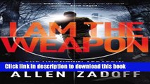 Download I Am the Weapon (Unknown Assassin series, Book 1) - (Previously Titled, Boy