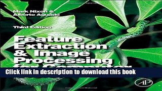 Download Feature Extraction and Image Processing for Computer Vision PDF Free