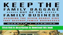 [Read PDF] Keep the Family Baggage Out of the Family Business: Avoiding the Seven Deadly Sins That