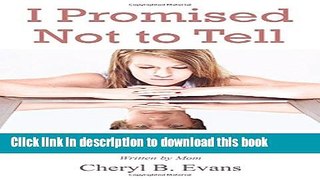 Read I Promised Not to Tell: Raising a transgender child Ebook Online