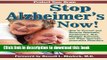Read Stop Alzheimer s Now!: How to Prevent   Reverse Dementia, Parkinson s, ALS, Multiple