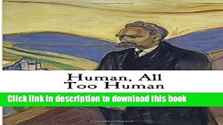 Read Human, All Too Human: A Book for Free Spirits Ebook Free