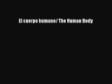 [PDF] El cuerpo humano/ The Human Body Read Online