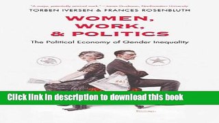 [Read PDF] Women, Work, and Politics: The Political Economy of Gender Inequality (The Institution