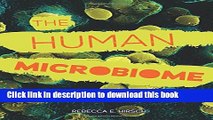 Read The Human Microbiome: The Germs That Keep You Healthy Ebook Free