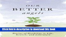 Read Our Better Angels: Stories of Disability in Life, Science, and Literature Ebook Free