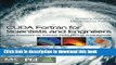 Read CUDA Fortran for Scientists and Engineers: Best Practices for Efficient CUDA Fortran