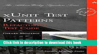 Read xUnit Test Patterns: Refactoring Test Code Ebook Free