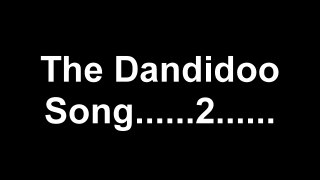The Dandidoo Song 2 (Highly Requested)