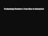 READ book Technology Ventures: From Idea to Enterprise  FREE BOOOK ONLINE