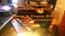 Dr. Feelgood (Aretha Franklin) - Superstition (Stevie Wonder) - Keyboard