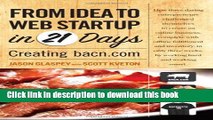 [Read PDF] From Idea to Web Start-up in 21 Days: Creating bacn.com (Voices That Matter) Download