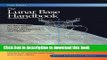 Read The Lunar Base Handbook: An Introduction to Lunar Base Design, Development, and Operations