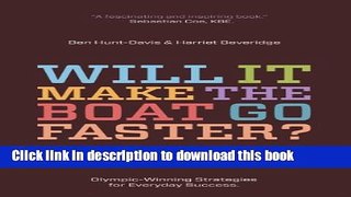 [Read PDF] Will It Make the Boat Go Faster?: Olympic-Winning Strategies for Everyday Success Free