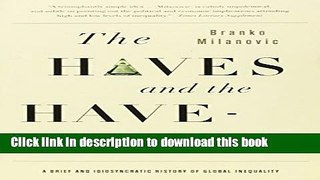 [Read PDF] The Haves and the Have-Nots: A Brief and Idiosyncratic History of Global Inequality