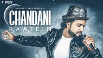 Chandani Raatein (Full Video) | Ravi Chowdhury | Ampliify Times